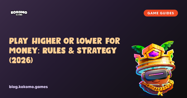 Play Higher or Lower for Money: Rules & Strategy (2026)