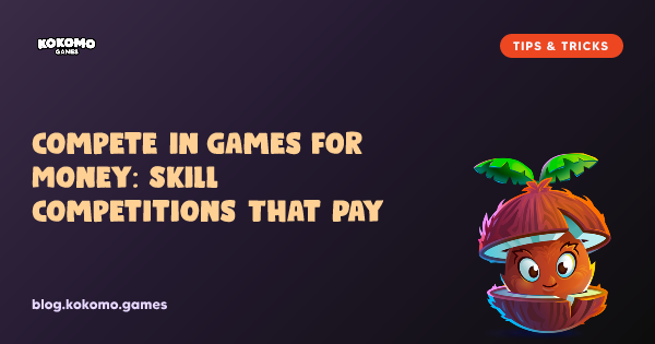 Compete in Games for Money: Skill Competitions That Pay